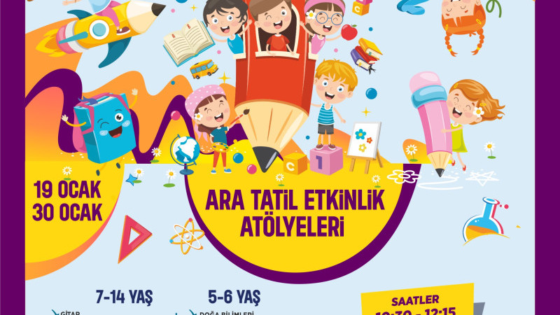 ÇOCUK ÜNİVERSİTESİ ARA TATİLE HAZIR